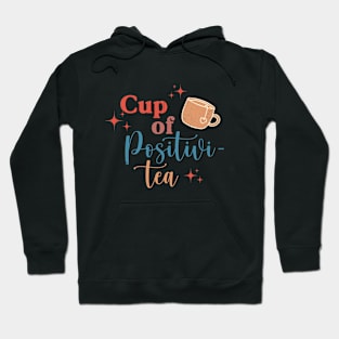 cup of positivity Hoodie